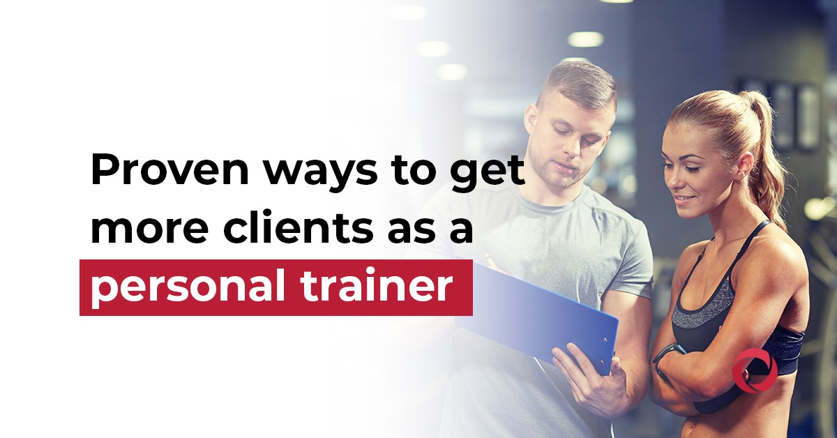 Proven ways to get more clients as a personal trainer